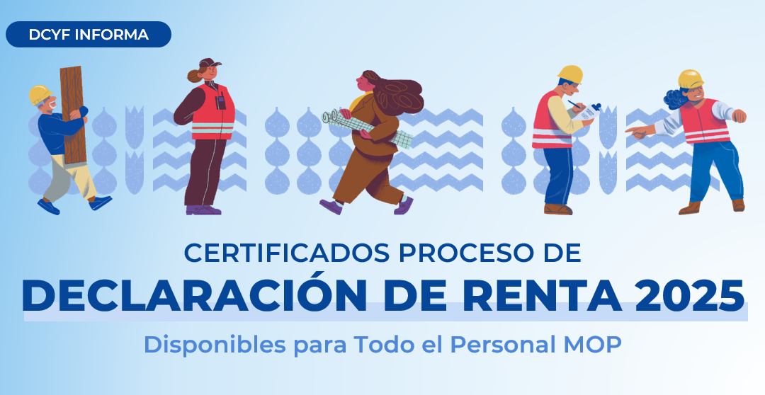 Certificados Proceso de Declaración de Renta 2025 – Disponibles para todo el Personal MOP